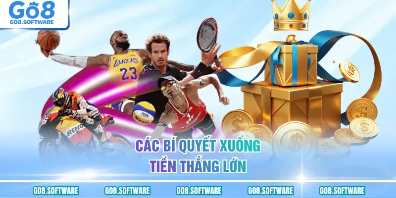 Các bí quyết xuống tiền thắng lớn