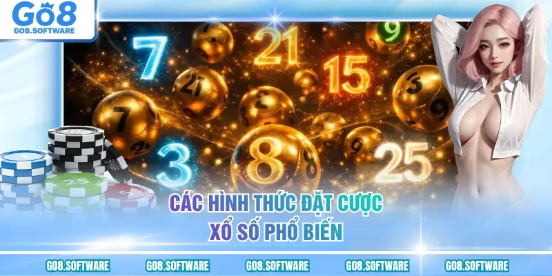 Các hình thức đặt cược xổ số phổ biến