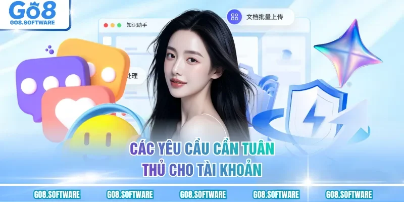 Các yêu cầu cần tuân thủ cho tài khoản