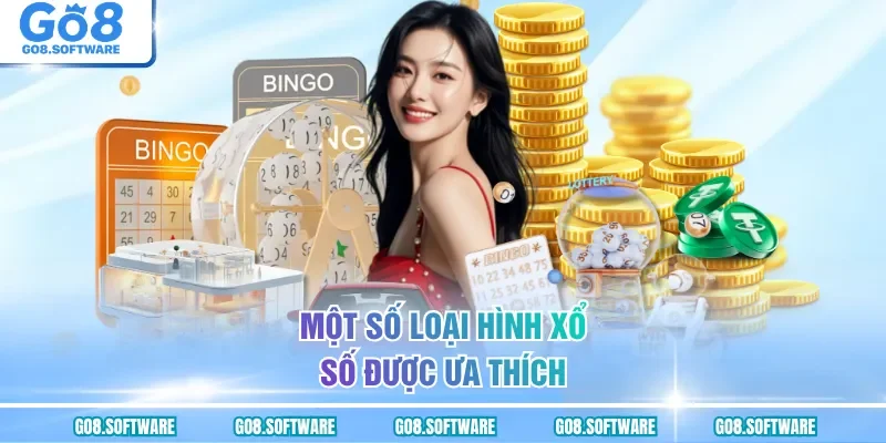 Một số loại hình xổ số được ưa thích