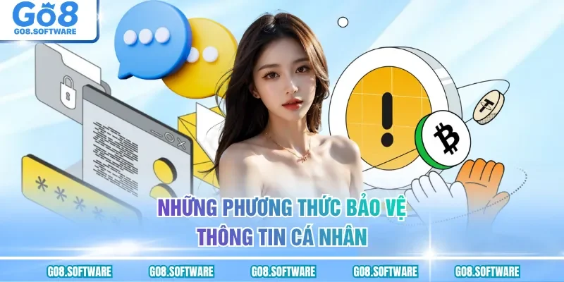 Những phương thức bảo vệ thông tin cá nhân
