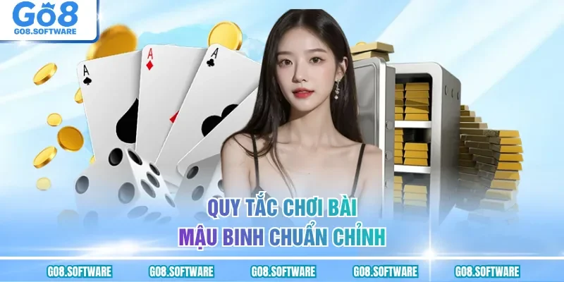 Quy tắc chơi bài mậu binh chuẩn chỉnh